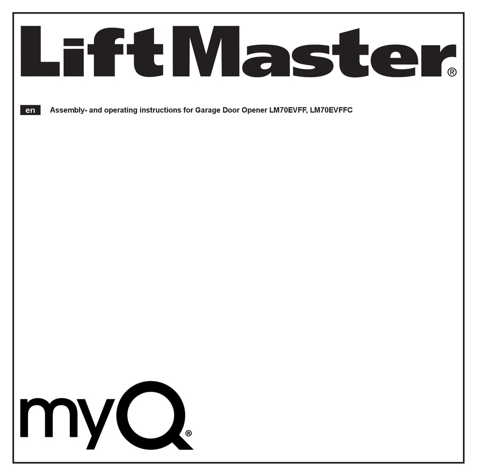 CHAMBERLAIN MYQ LM70EVFF ASSEMBLY AND OPERATING INSTRUCTIONS MANUAL Pdf