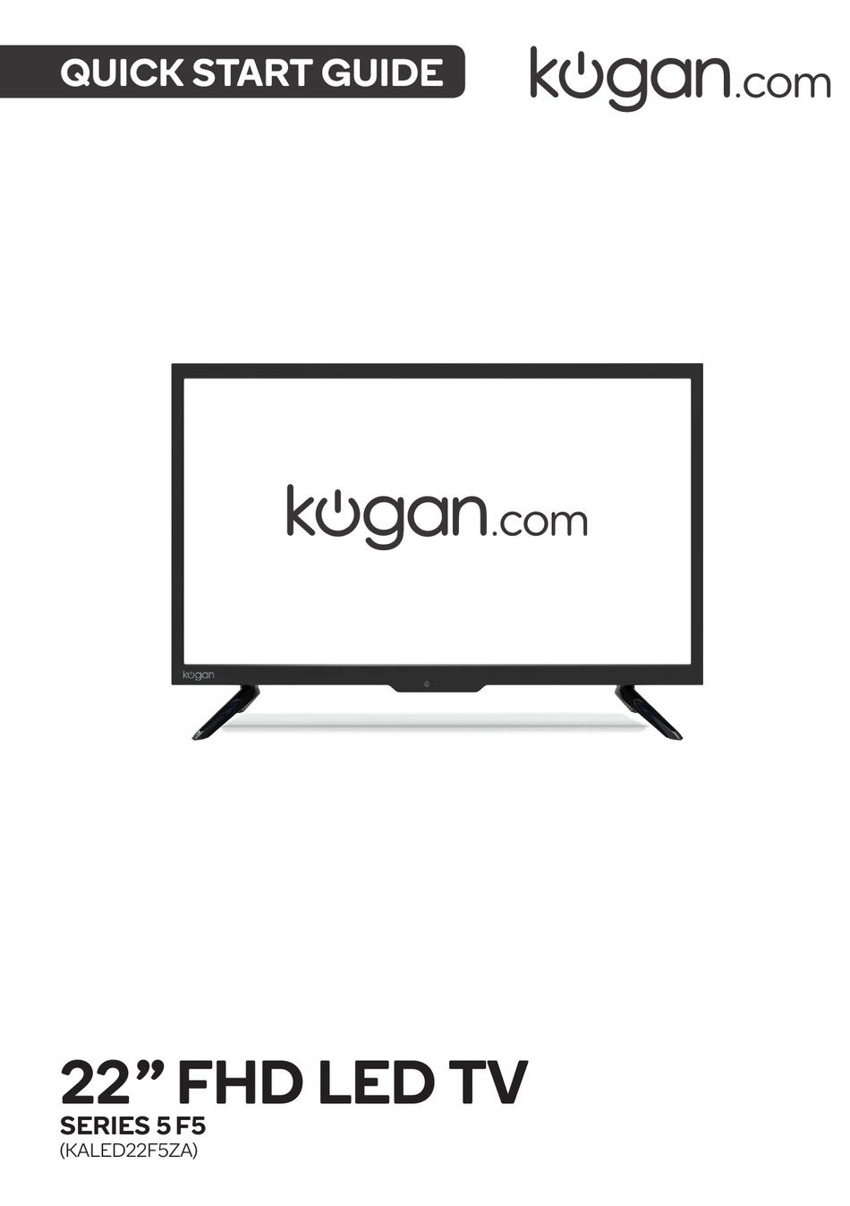 KOGAN 5 F5 SERIES QUICK START MANUAL Pdf Download ManualsLib