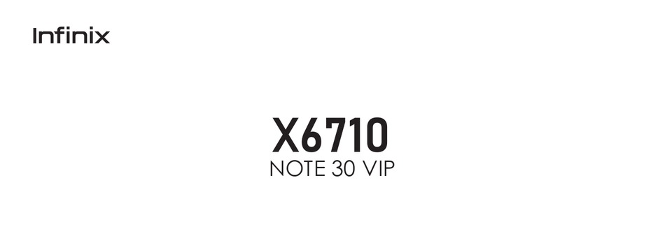 INFINIX NOTE 30 VIP NOTE 30 VIP USER MANUAL Pdf Download | ManualsLib