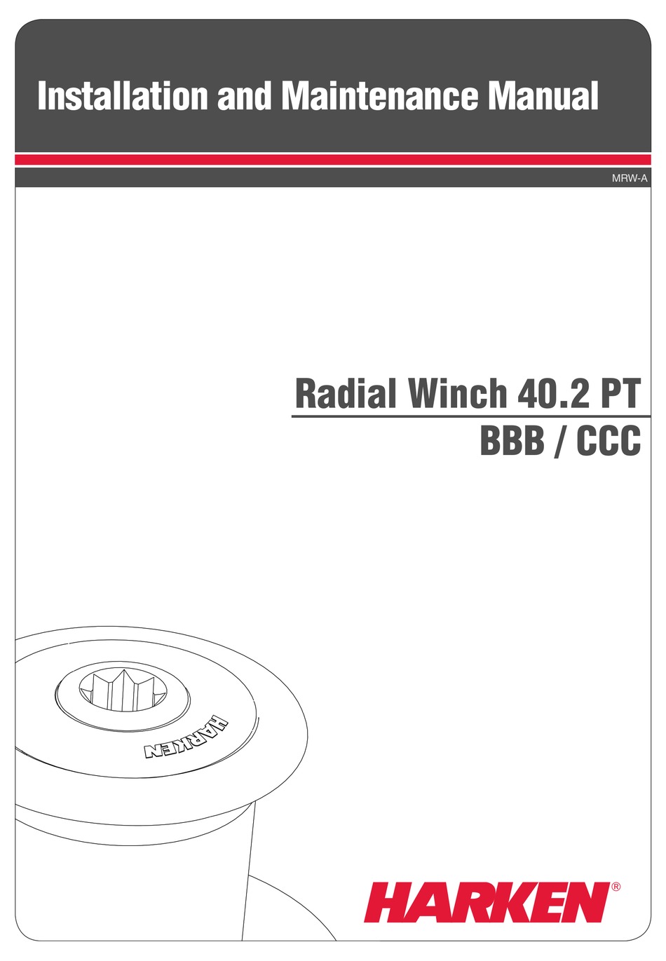 HARKEN RADIAL WINCH 40.2 PT BBB INSTALLATION AND MAINTENANCE MANUAL Pdf