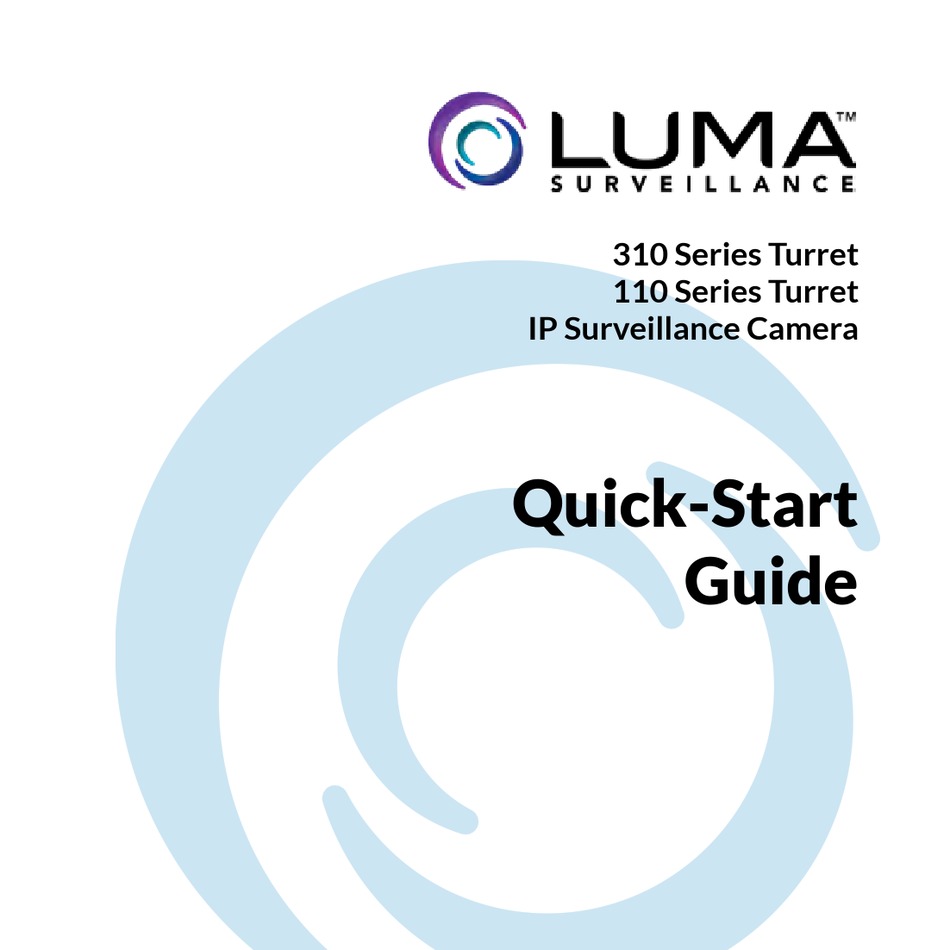 LUMA SURVEILLANCE 110 TURRET SERIES QUICK START MANUAL Pdf Download