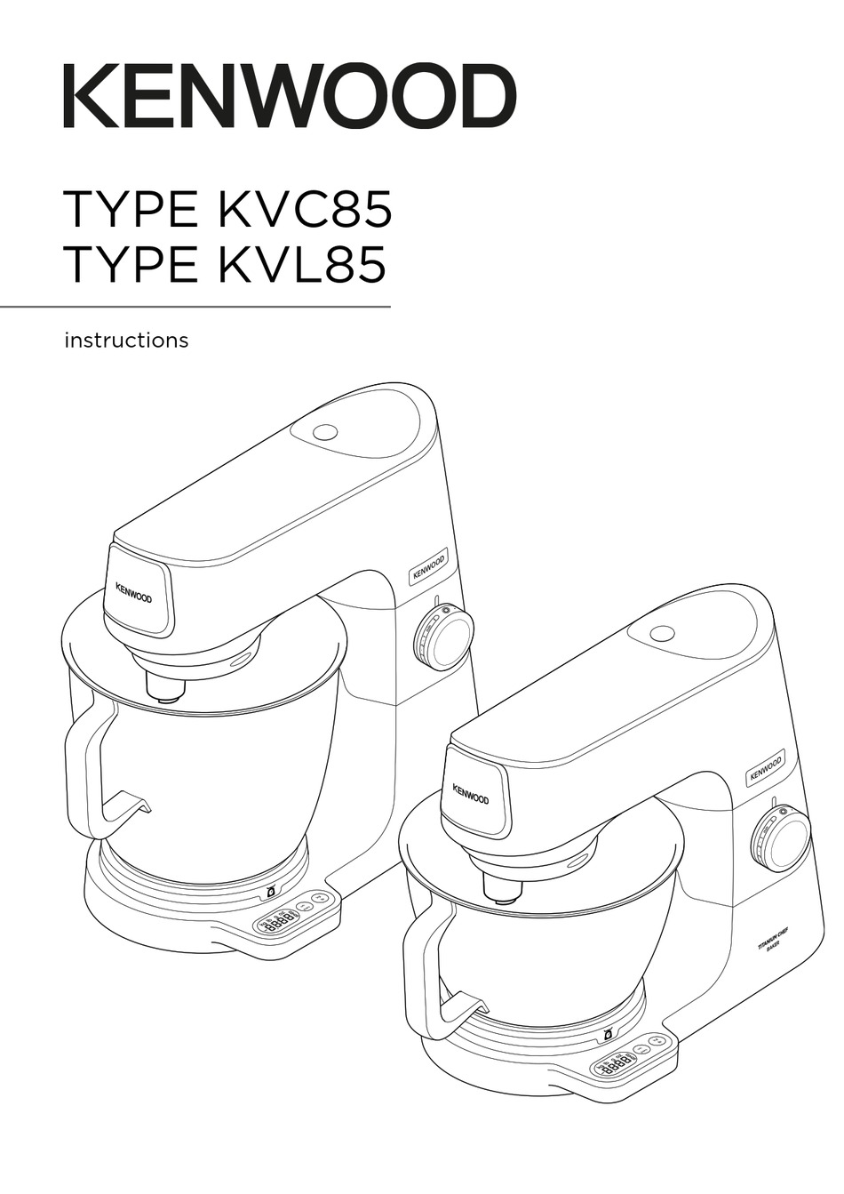 KENWOOD TITANIUM CHEF BAKER XL KVC85 INSTRUCTIONS MANUAL Pdf Download