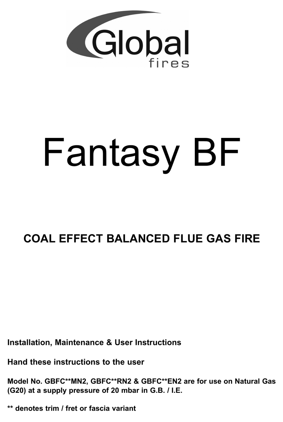 GLOBAL FIRES FANTASY BF INSTALLATION, MAINTENANCE & USER INSTRUCTIONS ...