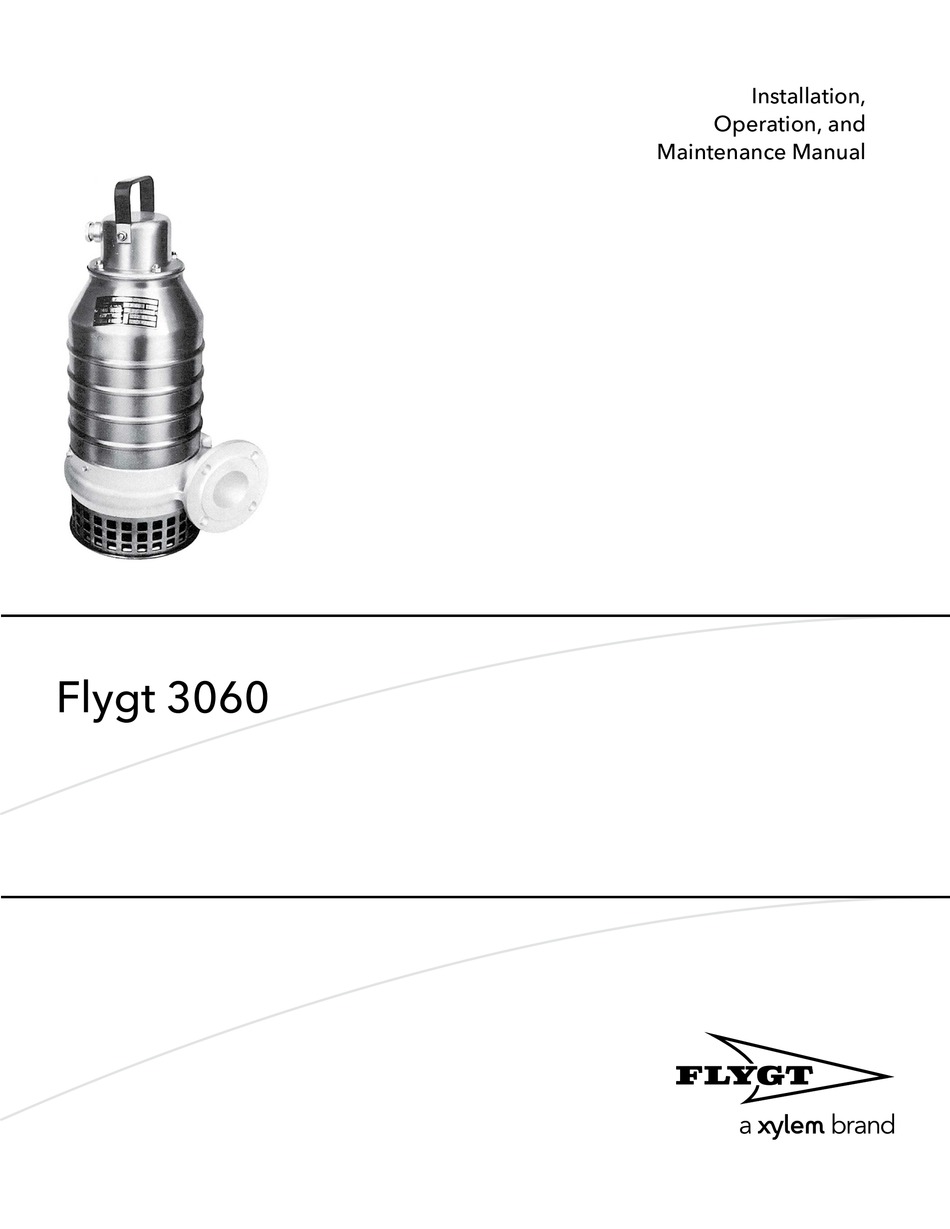 XYLEM FLYGT 3060 INSTALLATION, OPERATION AND MAINTENANCE MANUAL Pdf ...