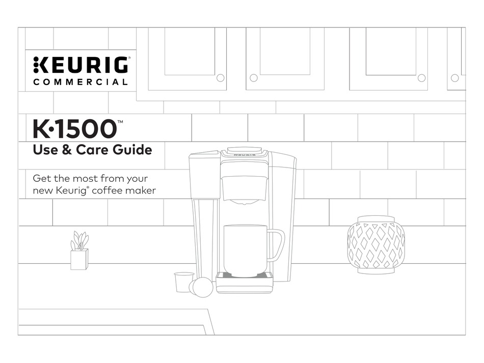 KEURIG K1500 USE & CARE MANUAL Pdf Download ManualsLib
