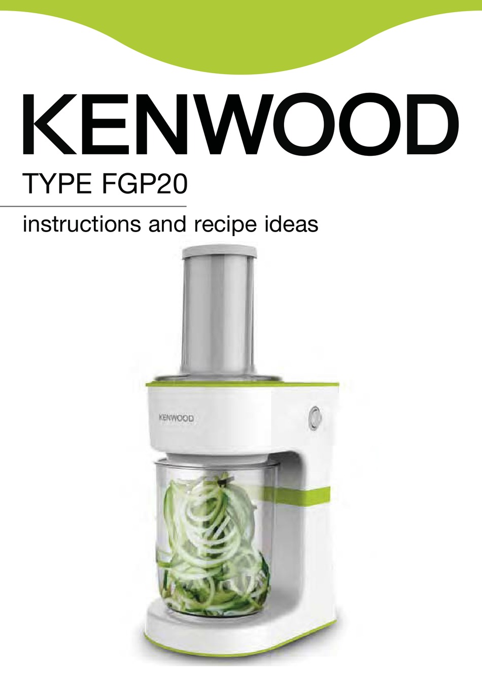 KENWOOD FGP203WG INSTRUCTIONS AND RECIPE IDEAS Pdf Download ManualsLib