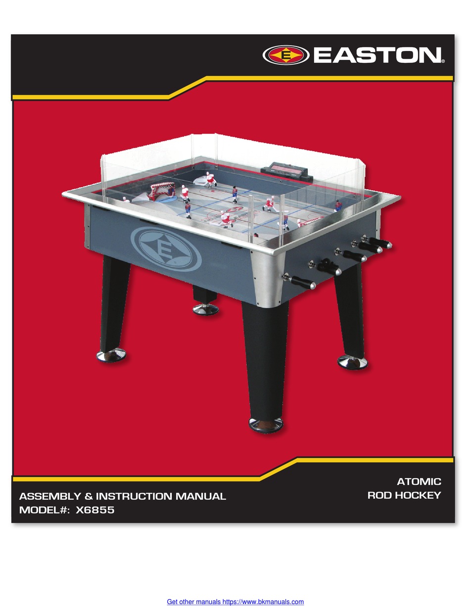 EASTON SPORTS ATOMIC ROD HOCKEY X6855 ASSEMBLY & INSTRUCTION MANUAL Pdf