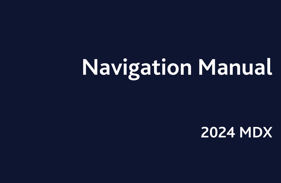 ACURA MDX 2024 NAVIGATION MANUAL Pdf Download ManualsLib
