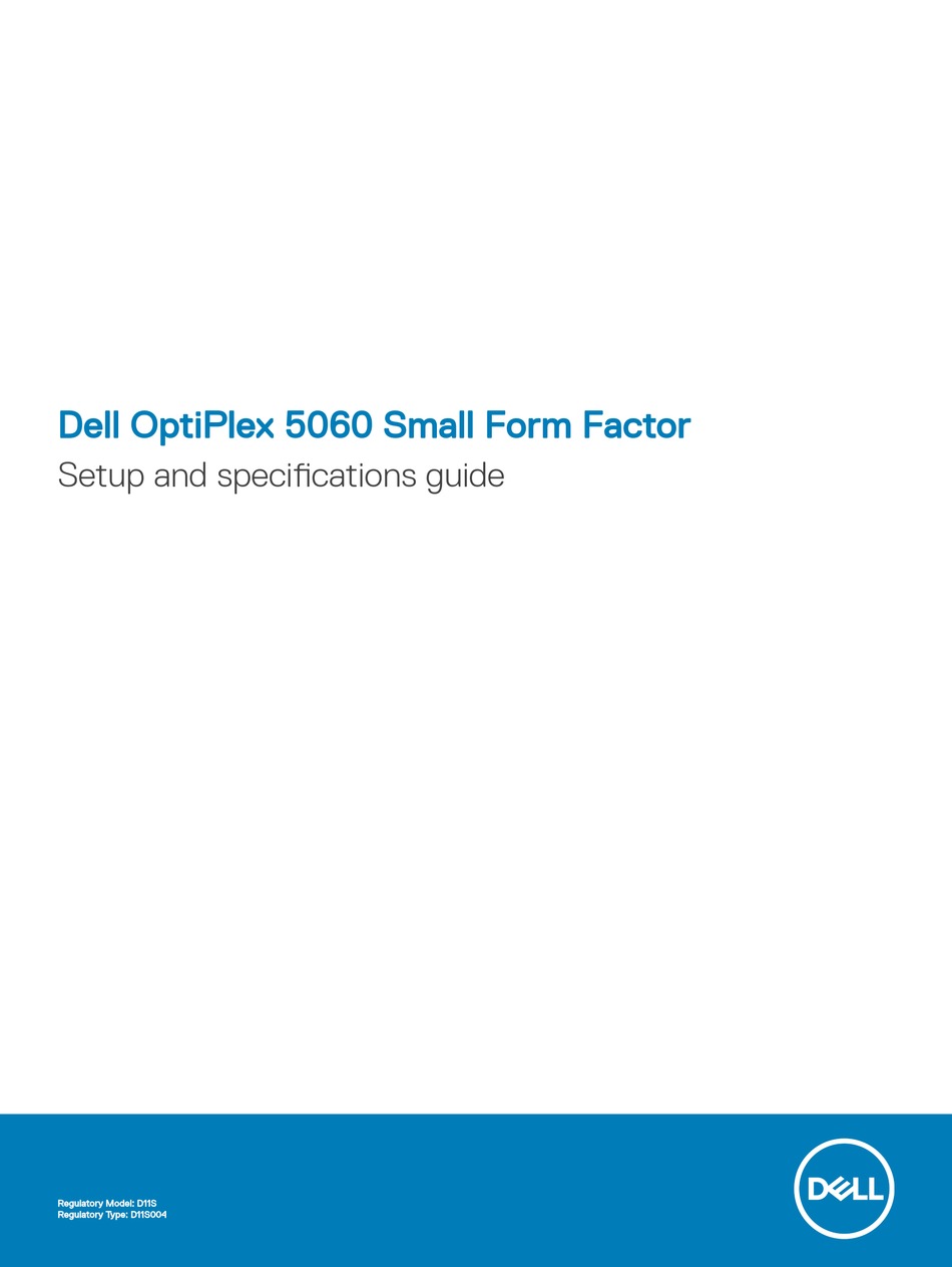 DELL OPTIPLEX 5060 SMALL FORM FACTOR SETUP AND SPECIFICATIONS MANUAL ...