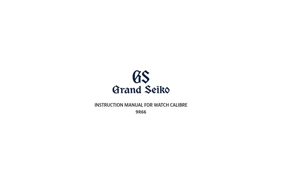 GRAND SEIKO 9R66 INSTRUCTION MANUAL Pdf Download | ManualsLib