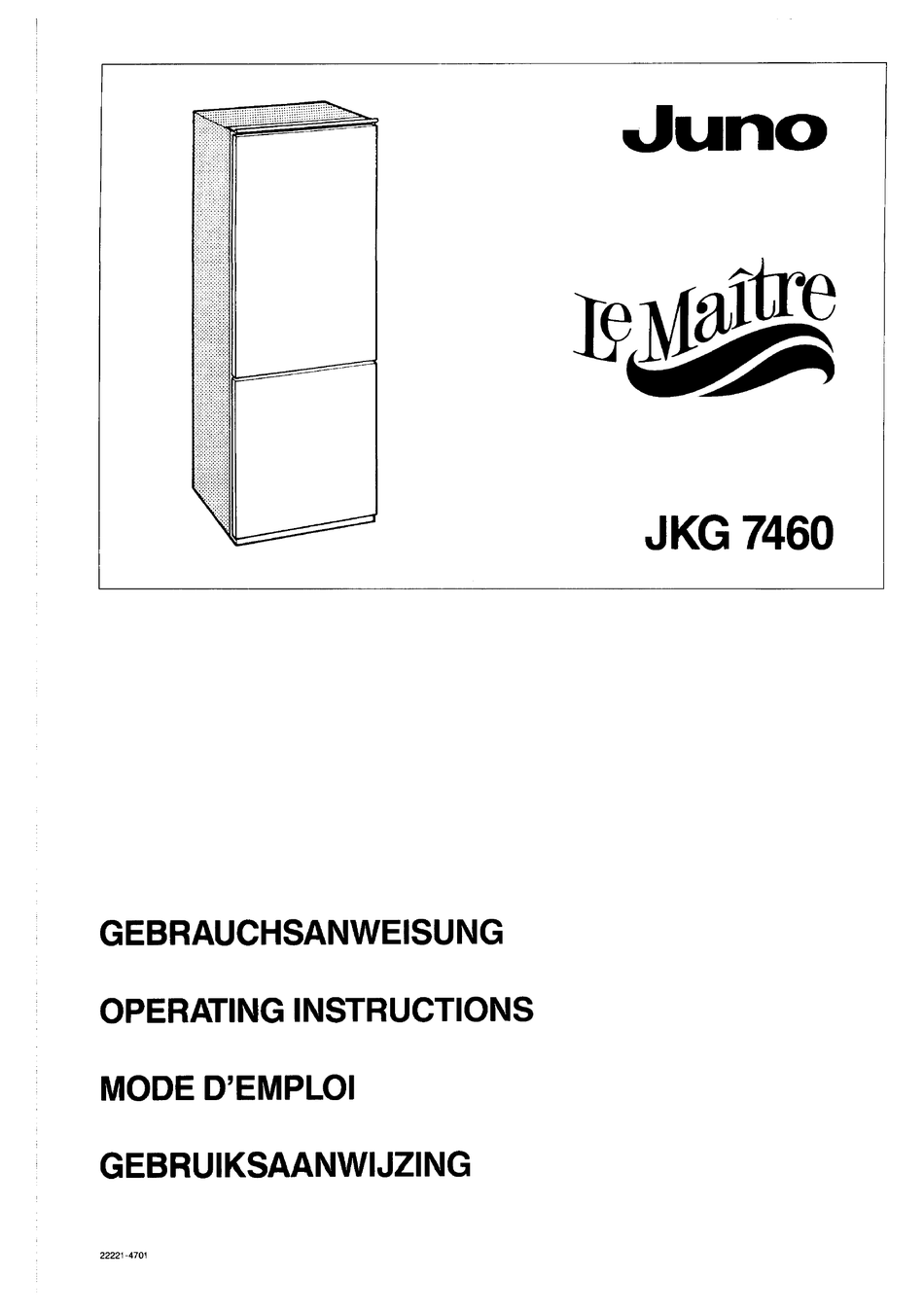 JUNO LE MAITRE JKG7460 OPERATING INSTRUCTIONS MANUAL Pdf Download