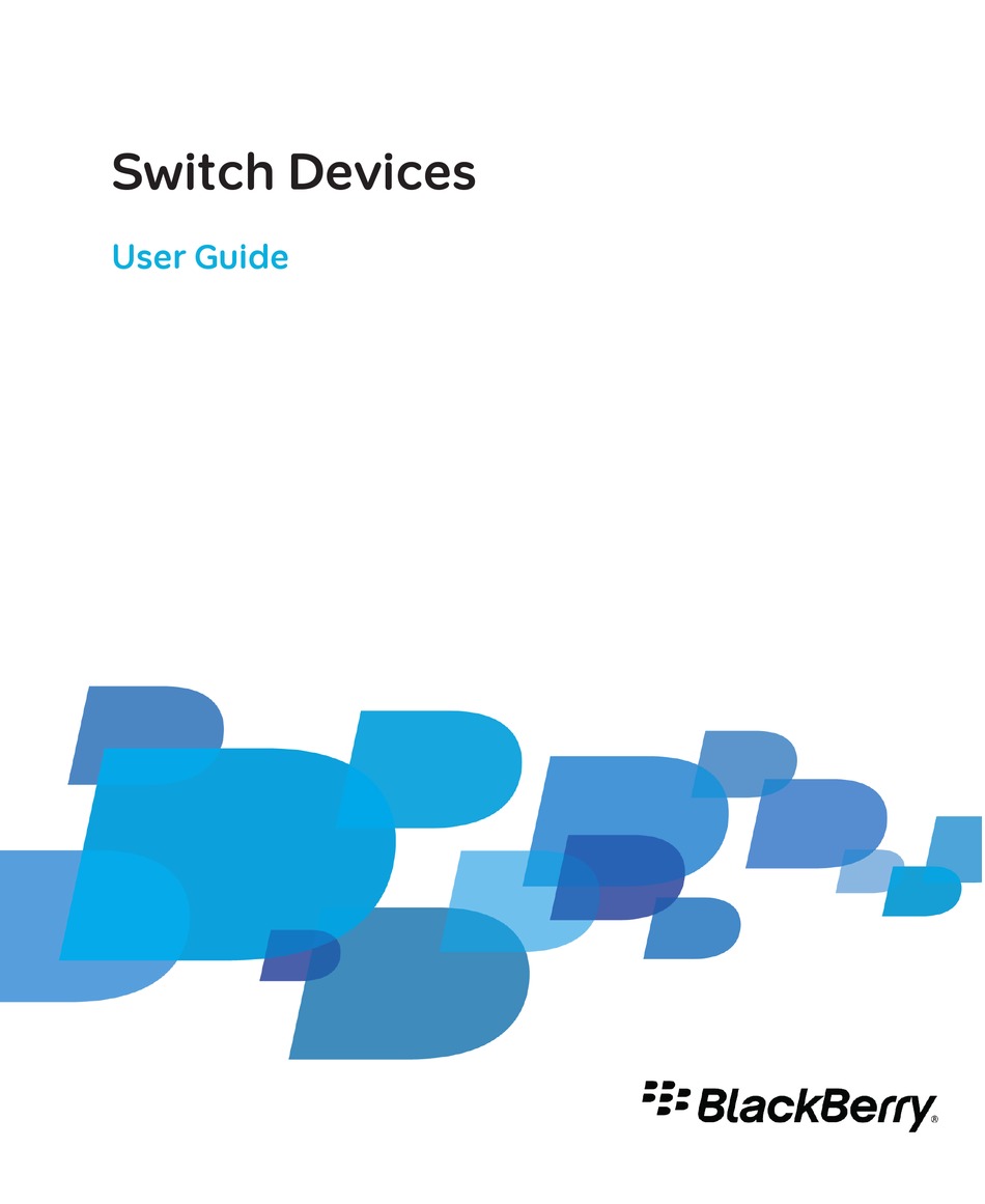 BLACKBERRY SWITCH DEVICE USER MANUAL Pdf Download ManualsLib