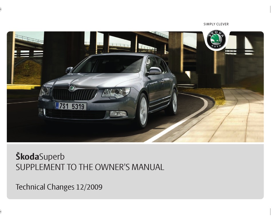 SKODA SUPERB - TECHNICAL CHANGES 12-2009 OWNER'S MANUAL SUPPLEMENT Pdf ...