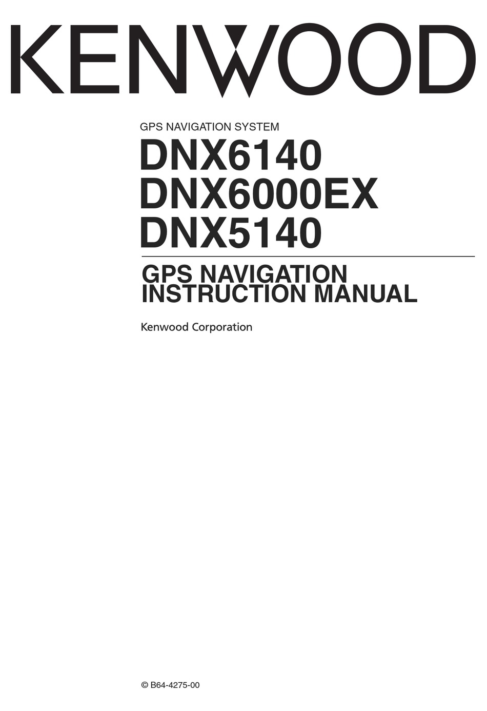 KENWOOD DNX6140 NAVIGATION SYSTEM WITH DVD PLAYER INSTRUCTION MANUAL