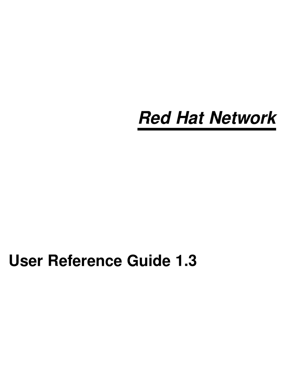 RED HAT NETWORK USER REFERENCE GUIDE 1.3 USER REFERENCE MANUAL Pdf