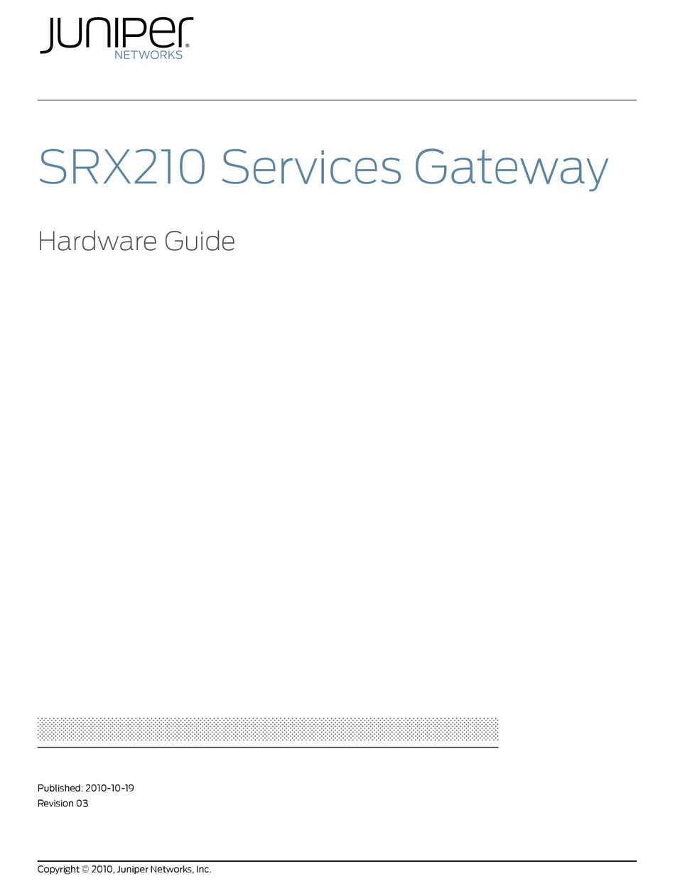 JUNIPER SRX210 HARDWARE GUIDE REV 3 HARDWARE MANUAL Pdf Download