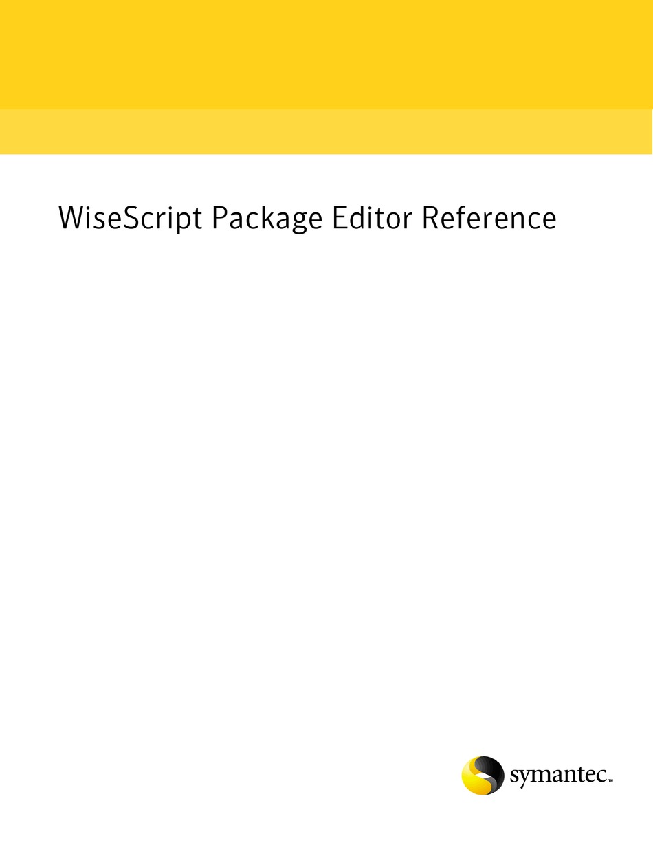 SYMANTEC WISESCRIPT PACKAGE EDITOR  SP2 - FOR WISE INSTALLATION STUDIO   INSTALLATION MANUAL Pdf Download | ManualsLib