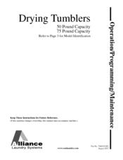 Alliance Laundry Systems Drying Tumblers 50 Pound Capacity 75 Pound Capacity Model Identification Part No. 70400301R3 Operation And Programming Manual