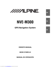 Alpine M300 - NVE - Navigation System Owner's Manual