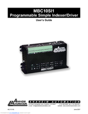 Anaheim Automation PROGRAMMABLE SIMPLE INDEXER/DRIVER MBC10SI1 User Manual