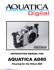 Aquatica Digital Nikon AD80 Instruction Manual