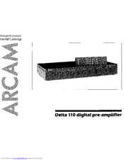 Arcam Digital Pre -Amplifier Delta 110 Handbook