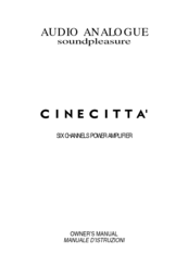 Audio Analogue Cinecitta SIX CHANNELS POWER AMPLIFIER Owner's Manual