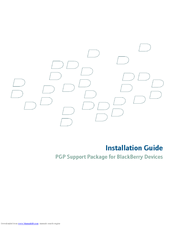 Blackberry PGP SUPPORT PACKAGE FOR SMARTPHONES - PGP SUPPORT PACKAGE FOR  DEVICES - Installation Manual