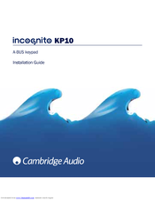 Cambridge Audio Incognito KP10 Installation Manual