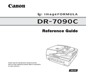 Canon DR 7090C - imageFORMULA - Document Scanner Reference Manual