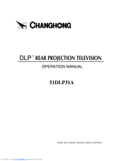Changhong Electric 51DLP31A Operation Manual