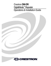 Crestron DigitalMedia DM-DR Operations & Installation Manual