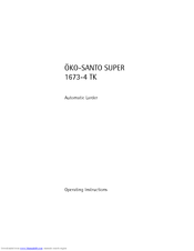 Electrolux OKO-SANTO SUPER 1673-4 TK Operating Instructions Manual