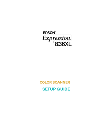 Epson 836XL - Expression - Flatbed Scanner Setup Manual