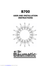 Baumatic B700 User And Installation Instructions Manual