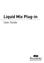 Focusrite Liquid Mix Plug-in Owner's Manual