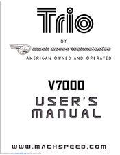 Mach Speed Technologies Trio V7000 User Manual