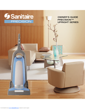 Sanitaire PRECISION UPRIGHT SERIES Owner's Manual