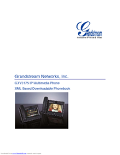 Grandstream Networks GXV3175 Xml based downloadable phonebook Manual