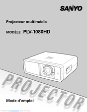 Sanyo PLV-1080HD - High Definition 1080p LCD Home Theater Projector Mode D'emploi
