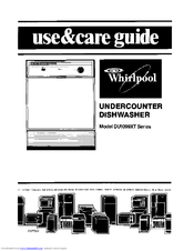 Whirlpool DU1099XT Series Use & Care Manual