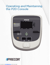 Precor P20 Console Operating And Maintenance Instruction Manual