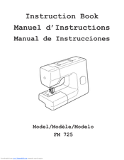 Janome FM725 - Instruction Book