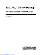 Intergraph TDZ-400 Deskside Setup And Maintenance Manual