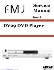 Arcam FMJ DV29 Service Manual