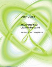XFX nForce 650I Installation And Configuration Manual
