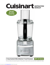 Cuisinart 7-Cup Elite Collection Food Processor MFP-107 Series Instruction Booklet