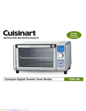 Cuisinart Compact Digital Toaster Oven Broiler TOB-100 Instruction And Recipe Booklet