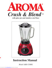 Aroma Crush & Blend ABD-530RG Instruction Manual