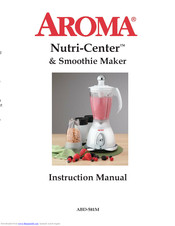 Aroma Nutri-Center ABD-581M Instruction Manual